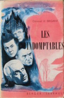 Gnral le Brigant: Les indomptables