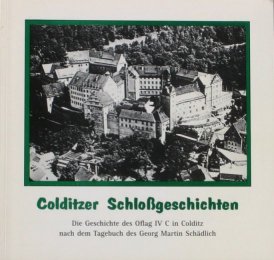 Thomas Schdlich: Colditzer Schlossgeschichten